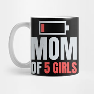 Mom of 5 Girls Shirt Gift from Son Mothers Day Birthday Women Mug